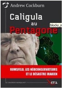Caligula au Pentagon Donald Rumsfeld
