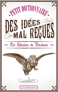 Petit dictionnaire des id�es mal re�ues