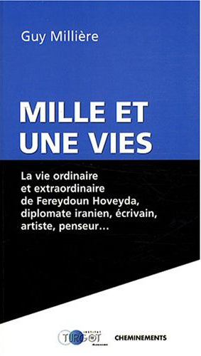 Mille et une vies Fereydoun Hoveyda