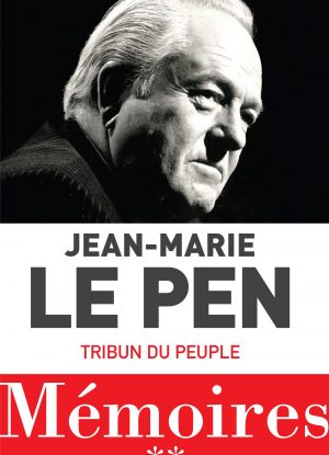 Premiere de Couverture Livre Mémoires Tome 2 de Jean-Marie Le Pen Tribun du peuple - 02 octobre 2019
