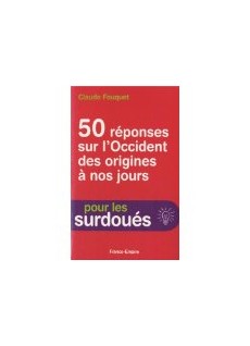 50 réponses sur l'Occident des origines à nos jours
