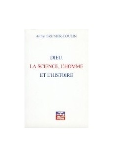 Dieu, la science, l'homme et l'histoire