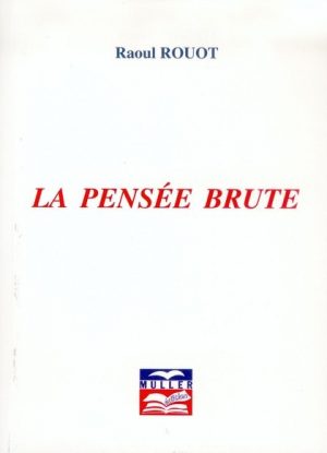 La Pensée Brute